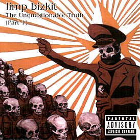 Обложка альбома Limp Bizkit «The Unquestionable Truth (Part 1)» (2005)