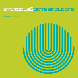 Обложка альбома Stereolab «Dots and Loops» ()