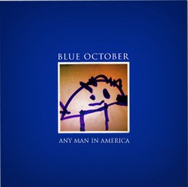 Обложка альбома Blue October «Any Man in America» (2011)