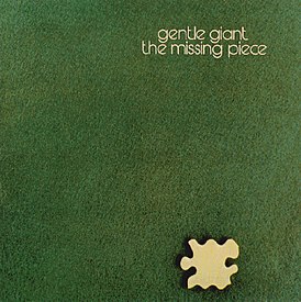 Обложка альбома Gentle Giant «The Missing Piece» (1977)