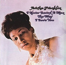 Aretha Franklin capa do álbum "I Never Loved a Man the Way I Love You" (1967)