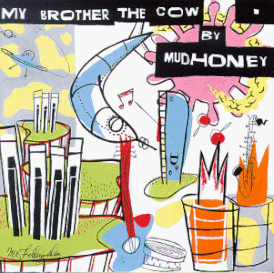 Обложка альбома Mudhoney «My Brother the Cow» (1995)