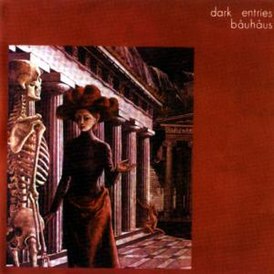 Обложка сингла Bauhaus «Dark Entries» (1980)