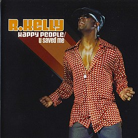 Обложка альбома R. Kelly «Happy People / U Saved Me» (2004)