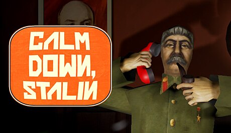 Calm Down, Stalin