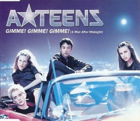 A*Teens singel "Gimme!  Gi meg!  Gi meg!  (En mann etter midnatt)" (1999)