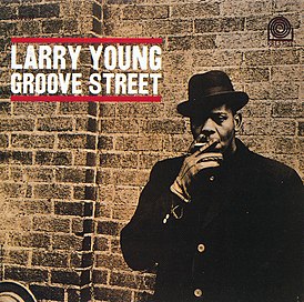 Обложка альбома Ларри Янга «Groove Street» (1962)