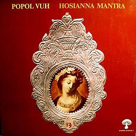 Обложка альбома Popol Vuh «Hosianna Mantra» (1972)