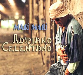 Обложка сингла Адриано Челентано «Marì Marì» (2004)