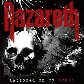 Обложка альбома Nazareth «Tattooed on My Brain» (2018)