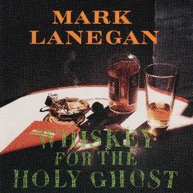 Обложка альбома Марка Ланегана «Whiskey for the Holy Ghost» (1994)