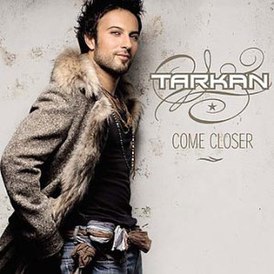 Обложка альбома Таркана «Сome Closer» (2006)