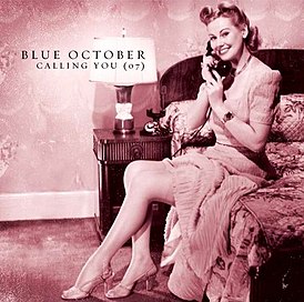 Обложка песни Blue October «Calling You (07)»