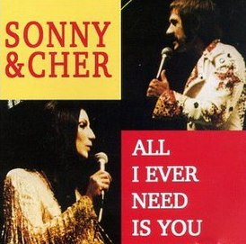 Sonny ve Cher'in "All I Ever Need Is You" albüm kapağı (1990)