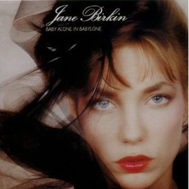 Обложка альбома Джейн Биркин «Baby Alone in Babylone» (1983)