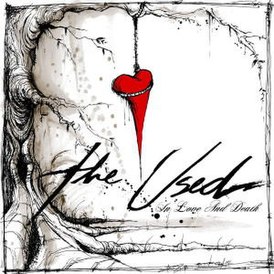 Обложка альбома The Used «In Love and Death» (2004)
