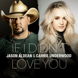 Обложка сингла Джейсона Олдина и Кэрри Андервуд «If I Didn’t Love You» ()