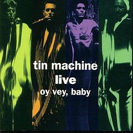 Обложка альбома Tin Machine «Tin Machine Live: Oy Vey, Baby» (1992)