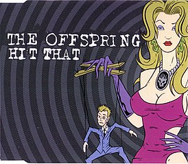 Обложка сингла The Offspring «Hit That» (2003)