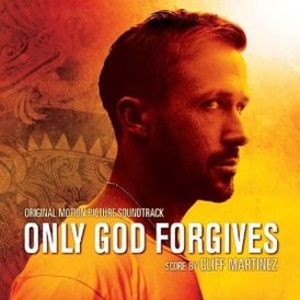 Обложка альбома Клиффа Мартинеса, Грегори Трипи и других «Only God Forgives: Original Motion Picture Soundtrack» (2013)