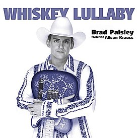 Обложка сингла Брэда Пейсли и Элисон Краусс «Whiskey Lullaby» ()