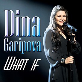 Cover van Dina Garipova's single "What If" (2013)