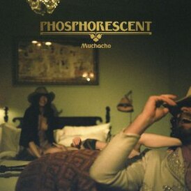 Обложка альбома Phosphorescent[англ.] «Muchacho» ()