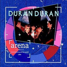 Copertina dell'album Duran Duran "Arena" (1984)