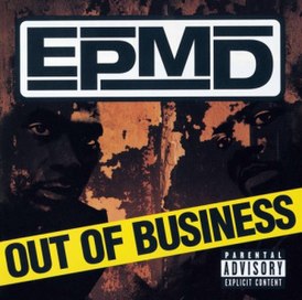 Обложка альбома EPMD «Out of Business» (1999)