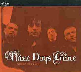 Обложка сингла Three Days Grace «Never Too Late» (2007)