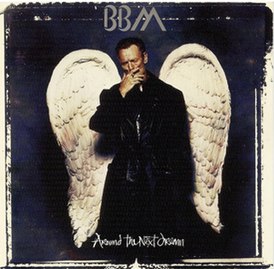 Обложка альбома BBM «Around the Next Dream» (1994)