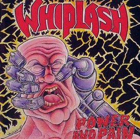 Обложка альбома Whiplash «Power and Pain» (1985)