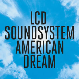 Обложка альбома LCD Soundsystem «American Dream» (2017)