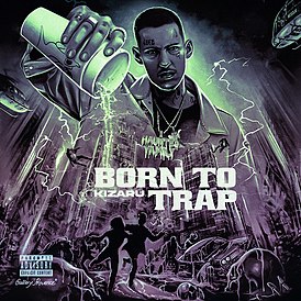 Обложка альбома Kizaru «Born to Trap» (2020)