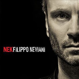 Обложка альбома Нека «Filippo Neviani» (2013)