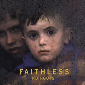 Обложка альбома Faithless «No Roots» (2004)