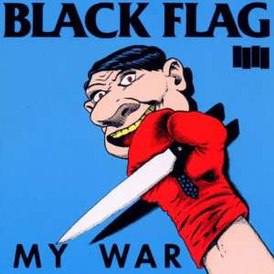 Обложка альбома группы Black Flag «My War» (1984)