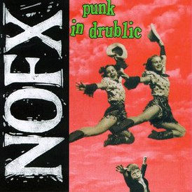 Обложка альбома NOFX «Punk in Drublic» (1994)