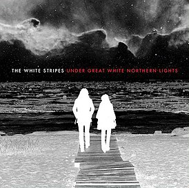 Обложка альбома The White Stripes «Under Great White Northern Lights» (2010)