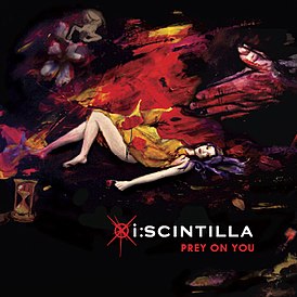 Обложка альбома I:Scintilla «Prey on You» (2009)