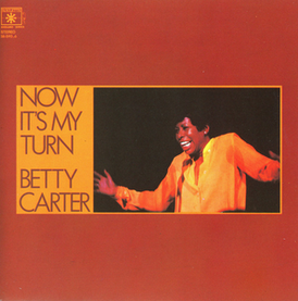 Обложка альбома Бетти Картер «Now It’s My Turn» (1976)