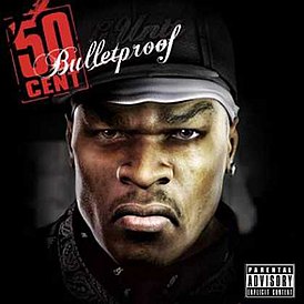 Обложка альбома 50 Cent «Bulletproof» (2007)