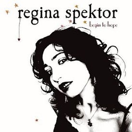 Обложка альбома Регины Спектор «Begin to Hope» (2006)