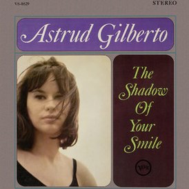 Обложка альбома Аструд Жилберту «The Shadow of Your Smile» (1966)