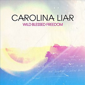 Обложка альбома Carolina Liar «Wild Blessed Freedom» (2011)