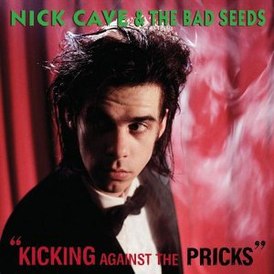 Обложка альбома Nick Cave and the Bad Seeds «Kicking Against the Pricks» (1986)