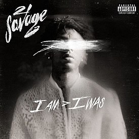 Обложка альбома 21 Savage «I Am > I Was» (2018)