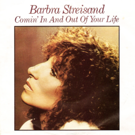 Portada del sencillo de Barbra Streisand "Comin 'In and Out of Your Life" (1981)