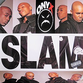 Обложка сингла Onyx «Slam» (1993)