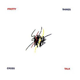 Обложка альбома The Pretty Things «Cross Talk» (1980)